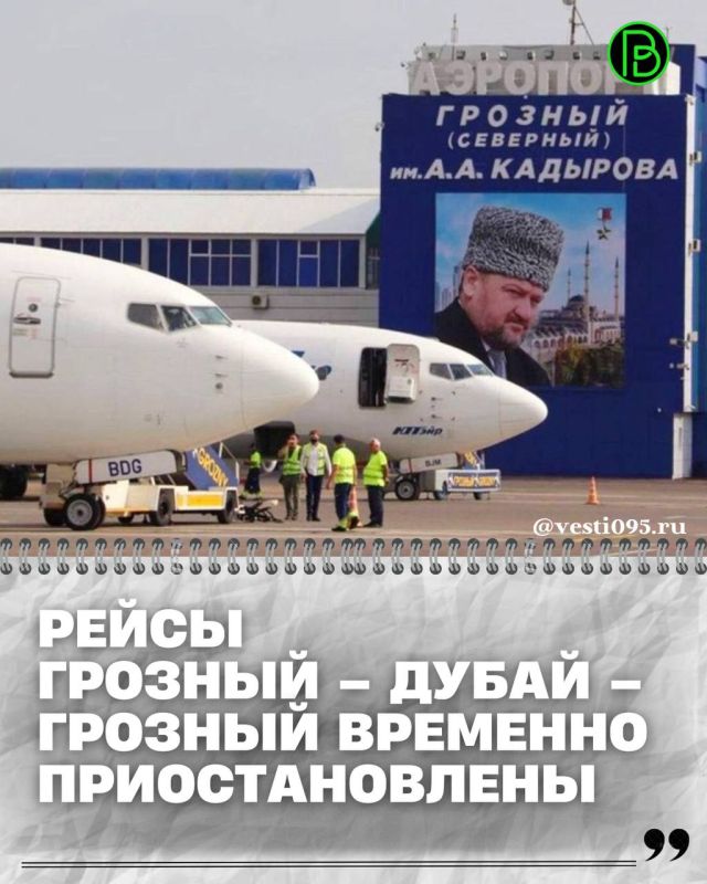 Временно приостановлены регулярные рейсы «Грозный – Дубай» и «Дубай – Грозный»